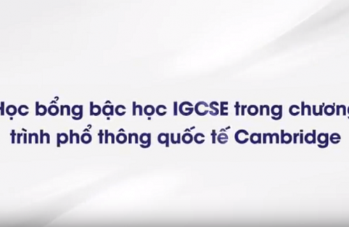 Chương trình học bổng IGCSE – Cambridge