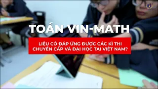 Chinh phục các trường đại học hàng đầu Việt Nam với chương trình toán Cambridge tại Vinschool