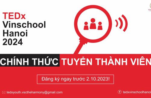 TEDxVinschoolHanoi 2024 khởi động – Chính thức mở đơn tuyển thành viên