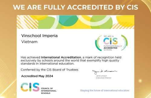Congratulations To Vinschool Imperia For Achieving Comprehensive Accreditation From The Council Of International Schools (CIS)