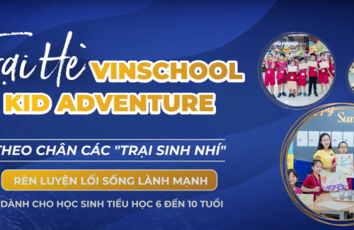 Theo Chân “Trại Sinh Nhí” Rèn Luyện Lối Sống Lành Mạnh Tại Trại Hè Kid Adventure