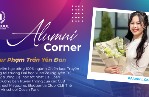 [ALUMNI CORNER] Phạm Trần Yên Đan – Từ Vinser Đam Mê Truyền Thông Tới Tân Sinh Viên Học Bổng 100% Của Đại Học Yuan Ze