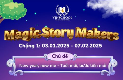 Chặng 1 Cuộc thi kể chuyện Magic Story Maker