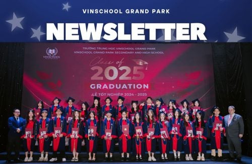 NEWSLETTER 5/2025 – VINSCHOOL GRAND PARK SECONDARY AND HIGH SCHOOL