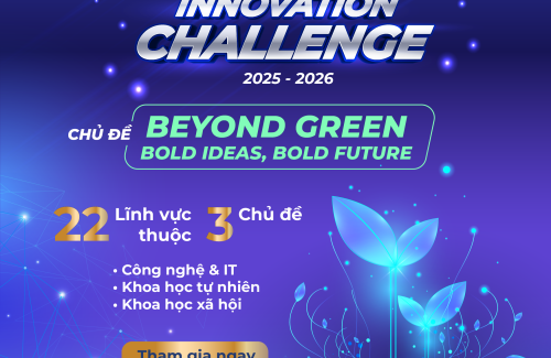 Innovation Challenge 2025–2026: Dám Nghĩ Khác Biệt – Kiến Tạo Tương Lai Bền Vững