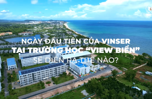 Cùng khám phá 1 ngày của các Vinsers tại ngôi trường “view biển” qua clip ngắn sau đây nhé!