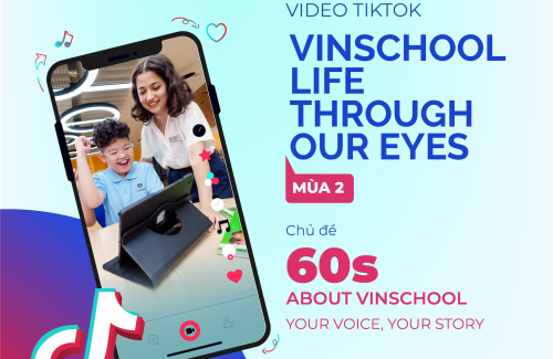 “Vinschool Life: Through My Eyes” – Season 2 TikTok Video Creation Contest