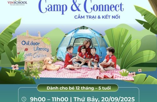 TRẢI NGHIỆM “CAMP & CONNECT” – CẮM TRẠI & KẾT NỐI CÙNG CON