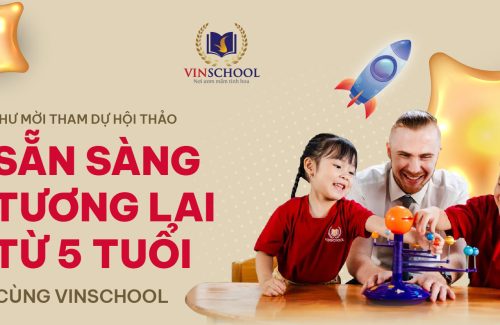 SẴN SÀNG TƯƠNG LAI TỪ 5 TUỔI CÙNG VINSCHOOL THE HARMONY