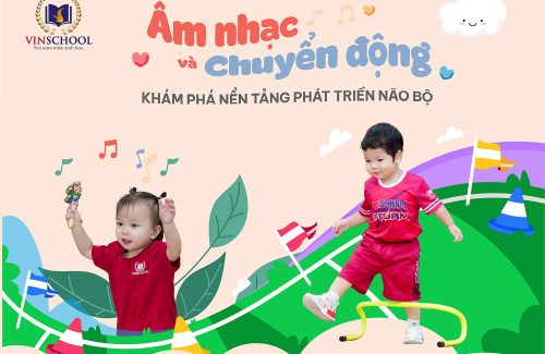 MIỄN PHÍ: SỰ KIỆN TRẢI NGHIỆM GIÁO DỤC SỚM CHO TRẺ 1 – 3 TUỔI