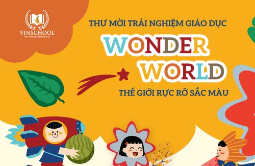 TRẢI NGHIỆM GIÁO DỤC WONDER WORLD – THẾ GIỚI RỰC RỠ SẮC MÀU