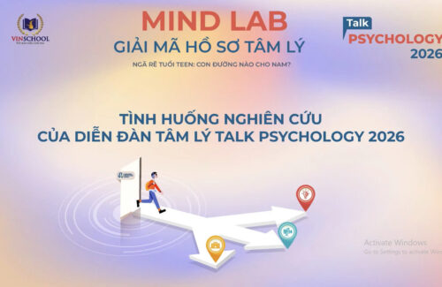 Tình Huống Tâm Lý Nào Sẽ Được Vinsers “Giải Mã” Trong Phiên Chẩn Đoán Tại Talk Psychology 2026