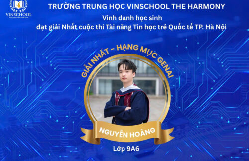 VINH DANH HỌC SINH ĐẠT GIẢI NHẤT – HẠNG MỤC GENAI – CUỘC THI TIN HỌC TRẺ QUỐC TẾ THÀNH PHỐ HÀ NỘI