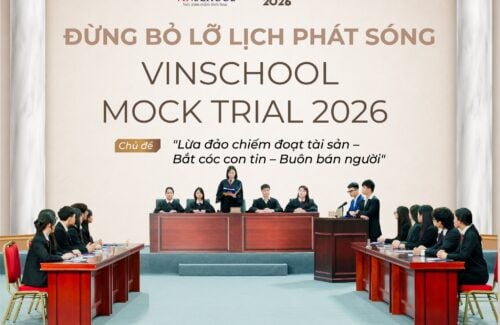 Đừng Bỏ Lỡ Vinschool Mock Trial 2026 Lúc 20H Tối Nay Tại Fanpage