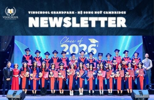 BẢN TIN THÁNG 5/2026 – VINSCHOOL GRAND PARK – HỆ SONG NGỮ CAMBRIDGE