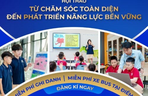 Hội thảo: “Từ chăm sóc toàn diện đến phát triển năng lực bền vững” tại Vinschool Ocean Park 2