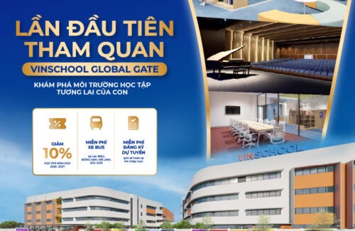 Tham quan trường & đối thoại cùng Ban Giám hiệu Vinschool Global Gate